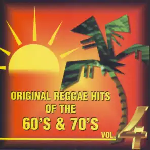 Original Reggae Hits of the 60's & 70's Vol. 4