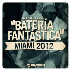 Riva Starr Presents: "Batería Fantástica" Miami 2012