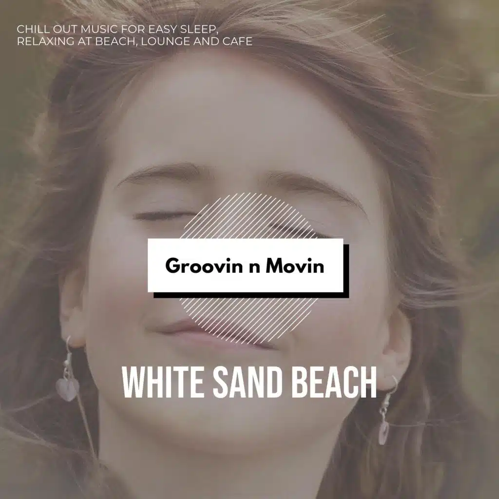 White Sand Beach (Chill Out Music For Easy Sleep, Relaxing At Beach, Lounge And Cafe)
