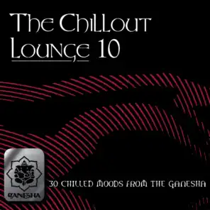 The Chillout Lounge Vol. 10