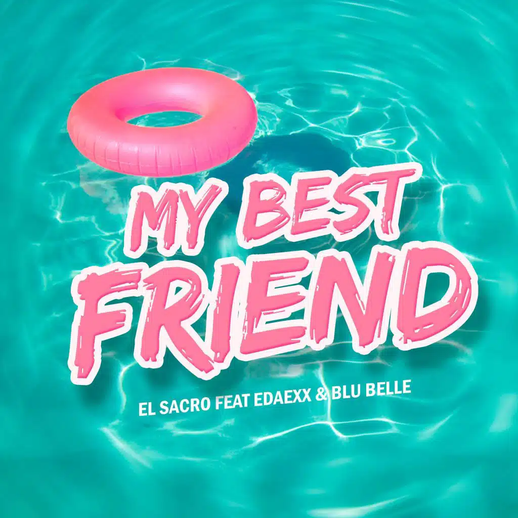 My Best Friend (feat. Edaexx & Blu Belle)