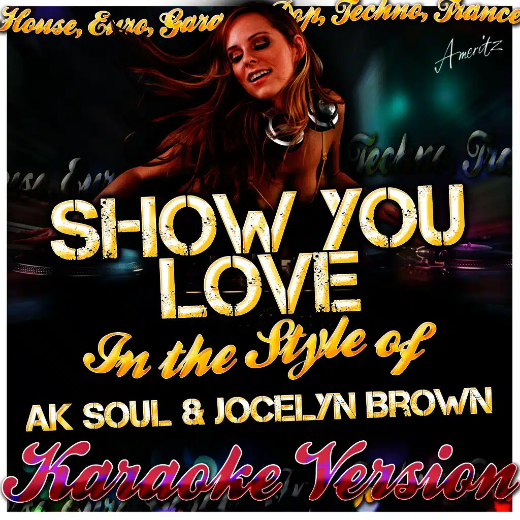 Show You Love (In the Style of Ak Soul & Jocelyn Brown) [Karaoke Version]