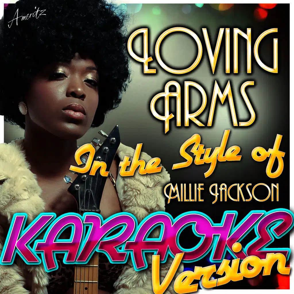 Loving Arms (In the Style of Millie Jackson) [Karaoke Version]