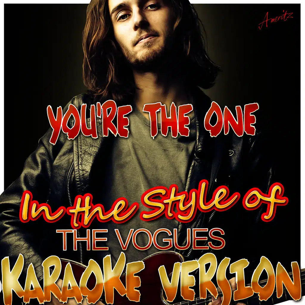 You're the One (In the Style of the Vogues) [Karaoke Version]