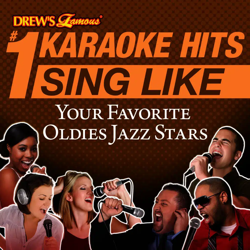 Drew's Famous #1 Karaoke Hits: Sing Like Your Favorite Oldies Jazz Stars