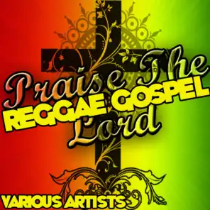Praise the Lord: Reggae Gospel