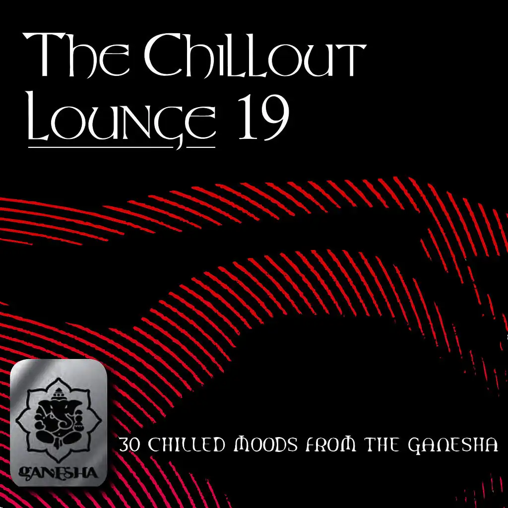 The Chillout Lounge Vol. 19