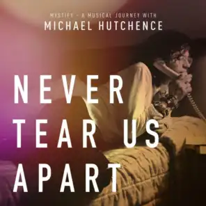 Never Tear Us Apart (feat. Mylène Farmer)