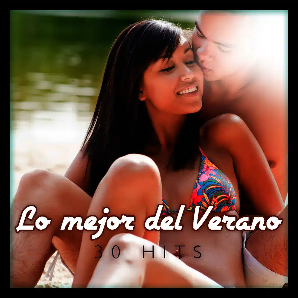 Lo Mejor del Verano - 30 Hits