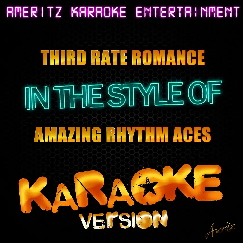 Third Rate Romance (In the Style of Amazing Rhythm Aces) [Karaoke Version]