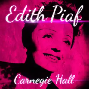 Edith Piaf live au Carnegie Hall