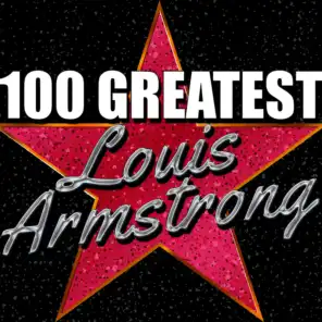 100 Greatest: Louis Armstrong