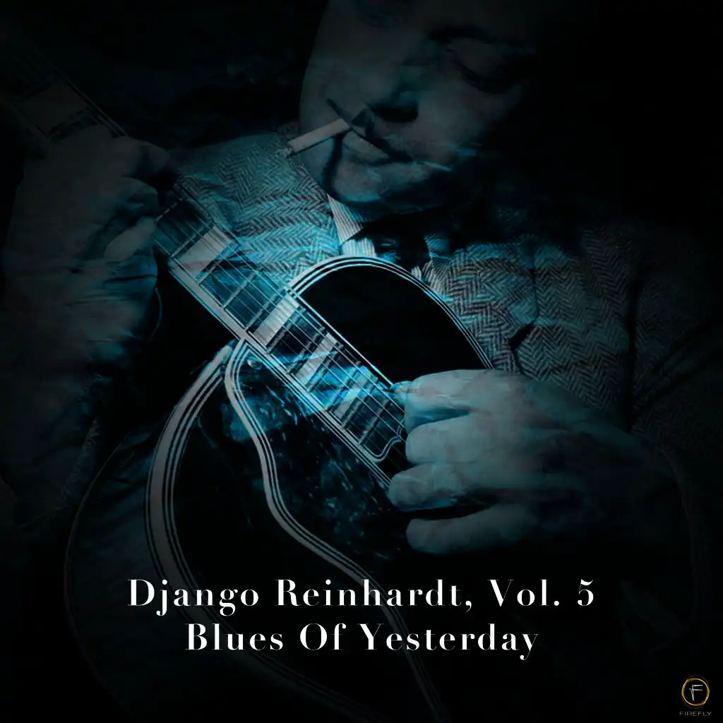 Django Reinhardt, Vol. 5: Blues Of Yesterday