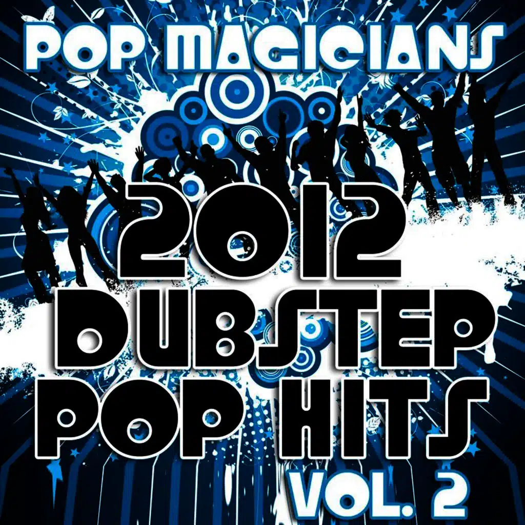 2012 Dubstep Pop Hits, Vol. 2