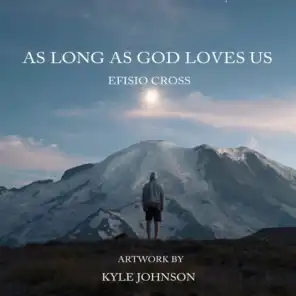 As Long As God Loves Us