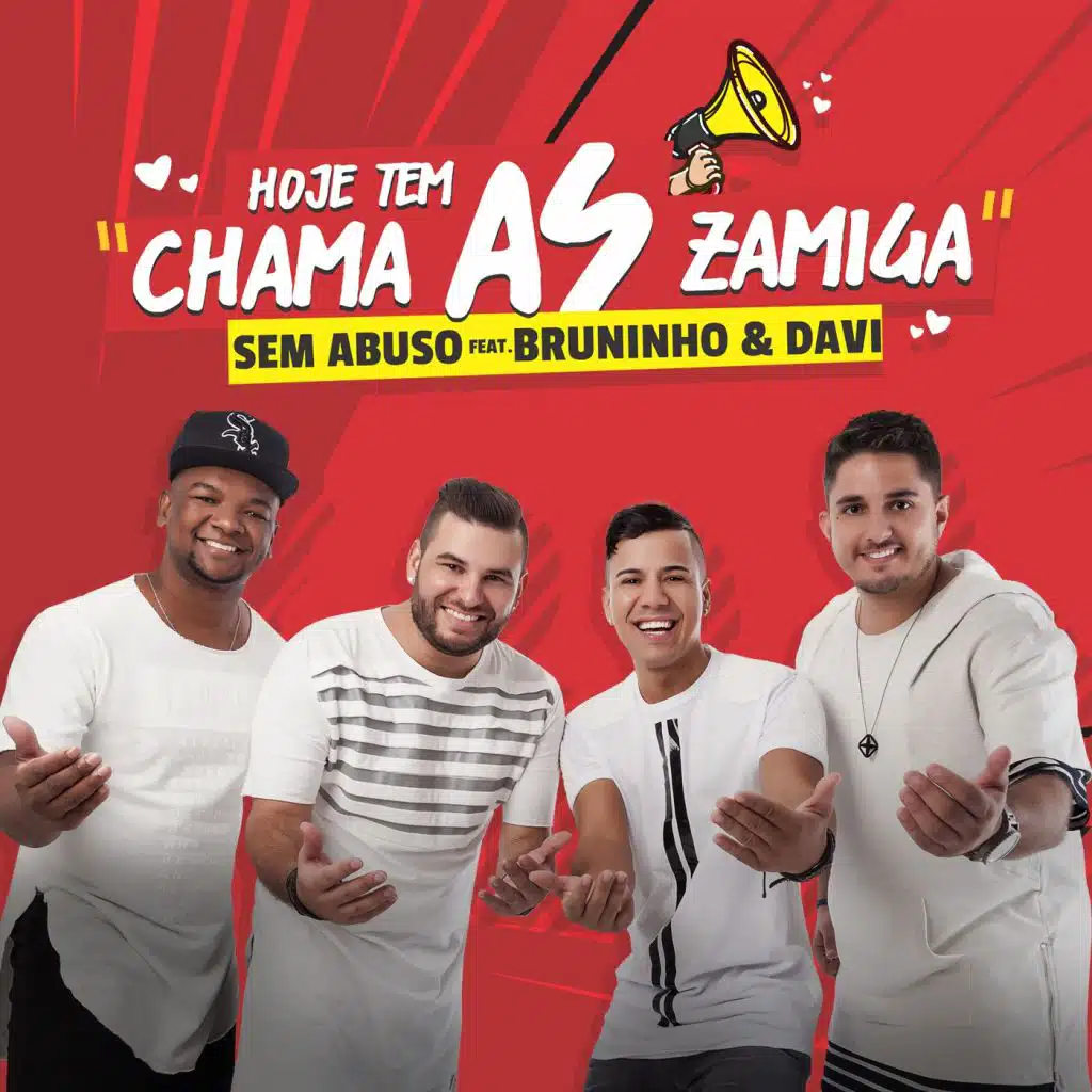 Hoje Tem, Chama as Zamiga (feat. Bruninho & Davi)