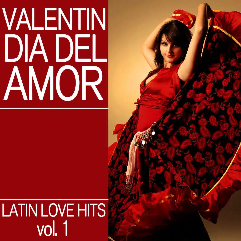 Valentin Día Del Amor - Latin Love Hits, Vol. 1