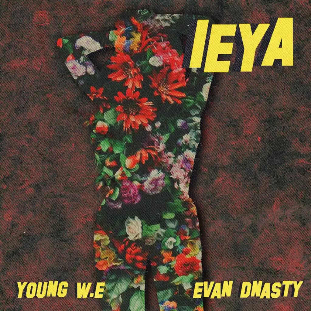 Ieya (feat. Evan Dnasty)