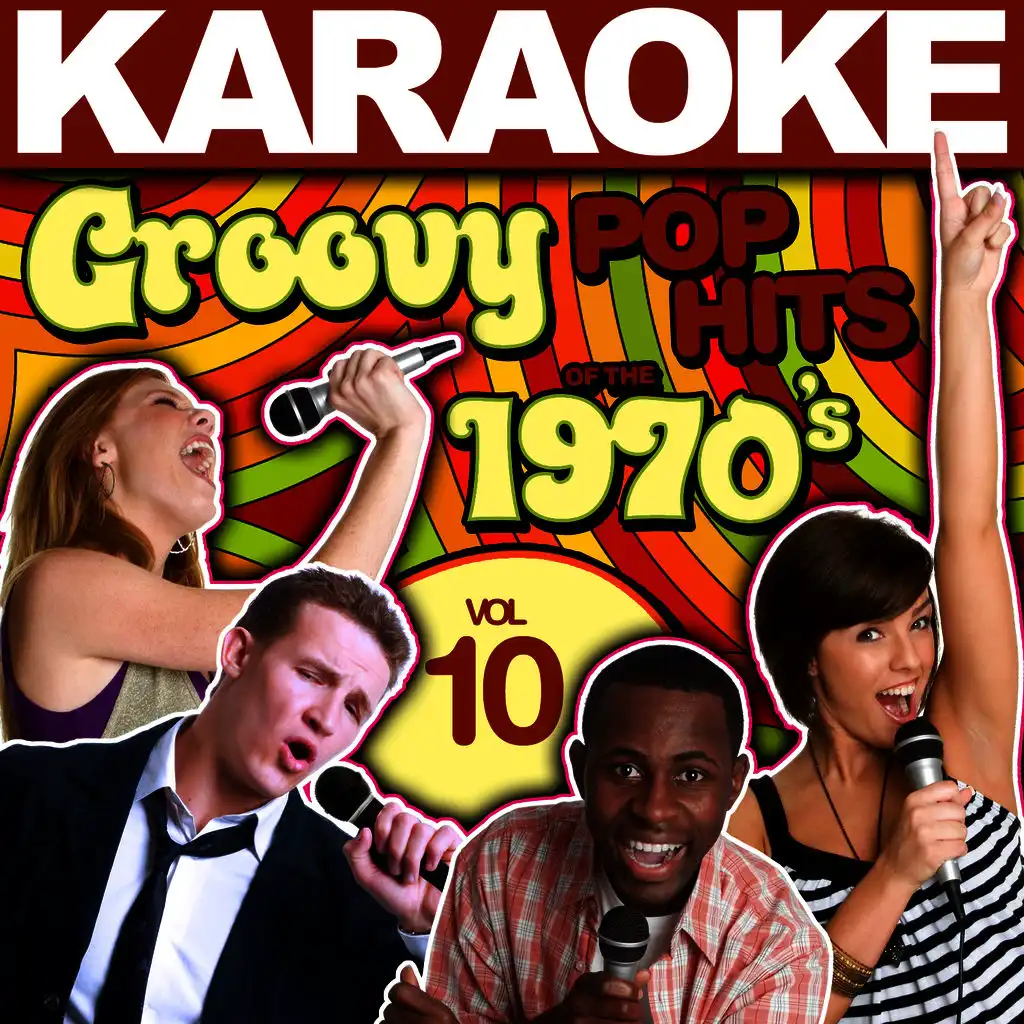 Karaoke Groovy Pop Hits of the 1970's, Vol. 10