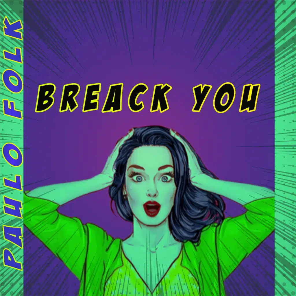 Breack You