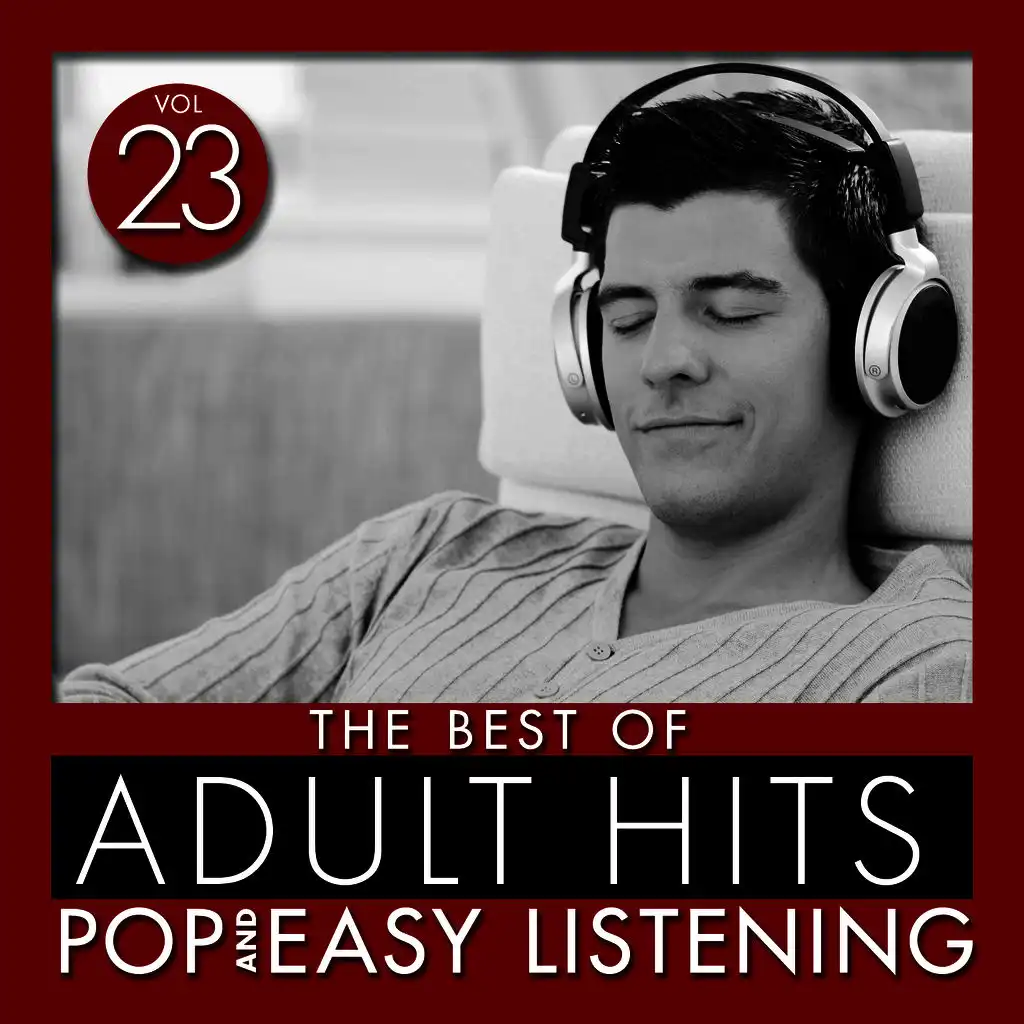 The Best of Adult Hits: Pop and Easy Listening, Vol. 23