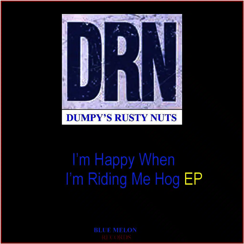 I'm Happy When I'm Riding Me Hog EP