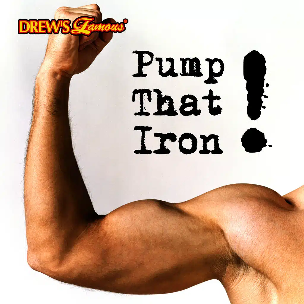 Pump That Iron!