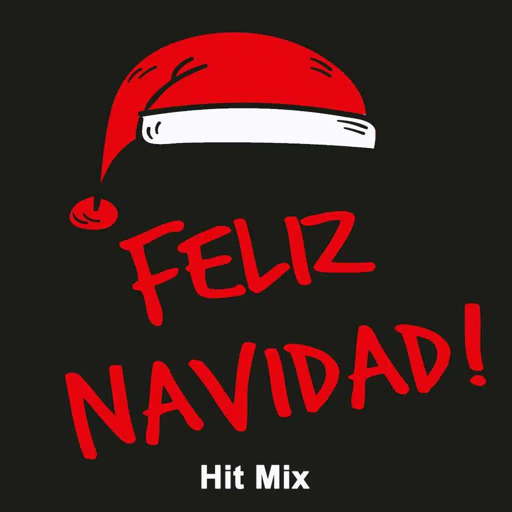 Feliz Navidad Hit Mix (DJ Mix Musica Continua)