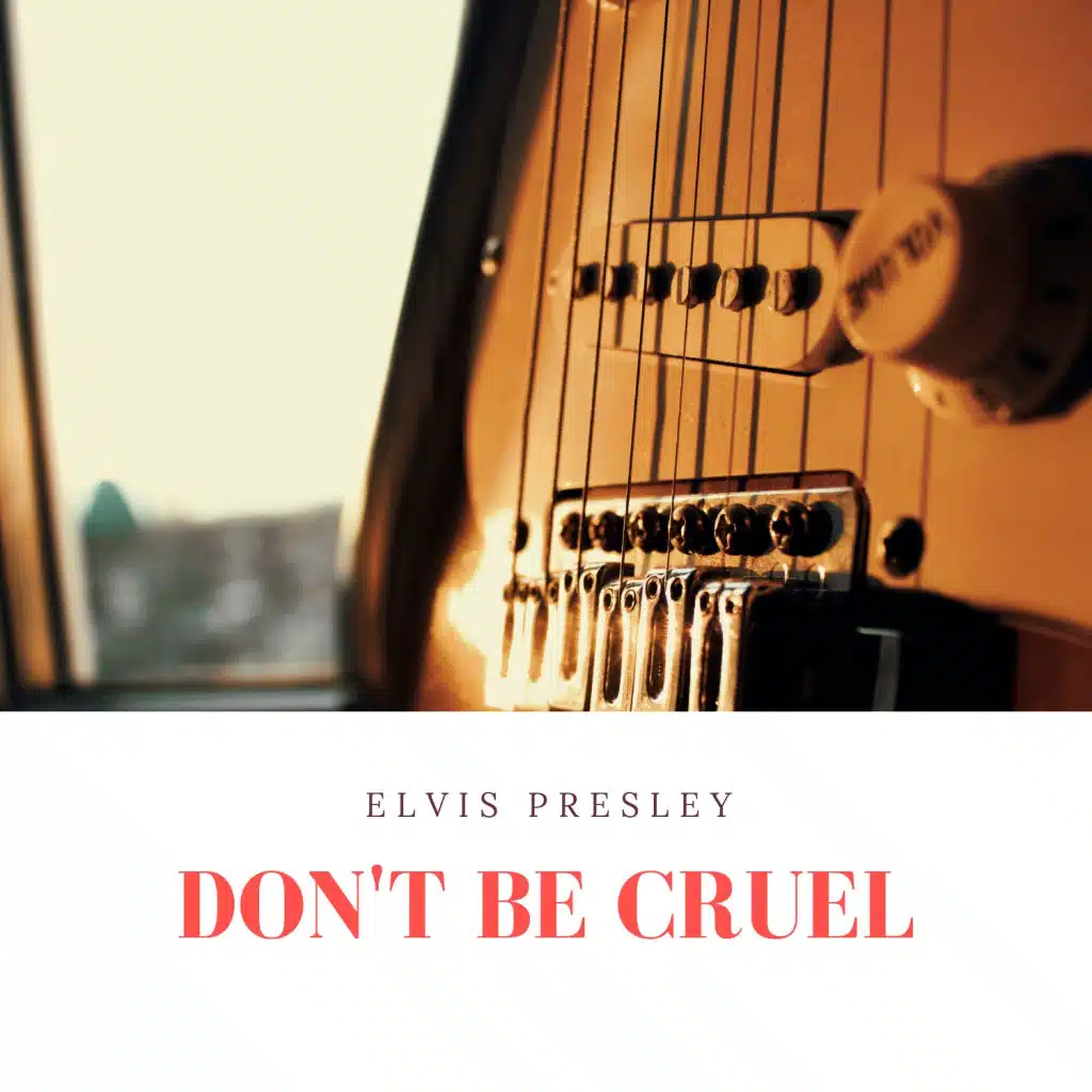 Don't Be Cruel