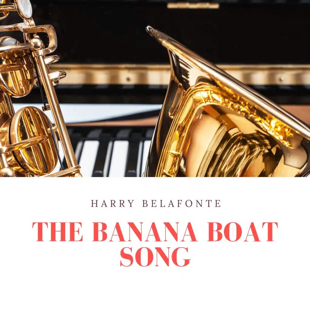 The Banana Boat Song