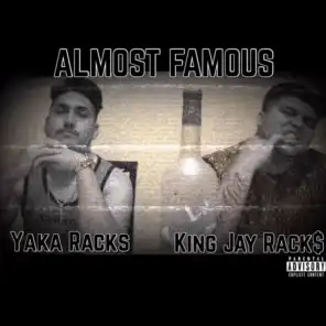 Almost Famous (feat. Yaka Racks)