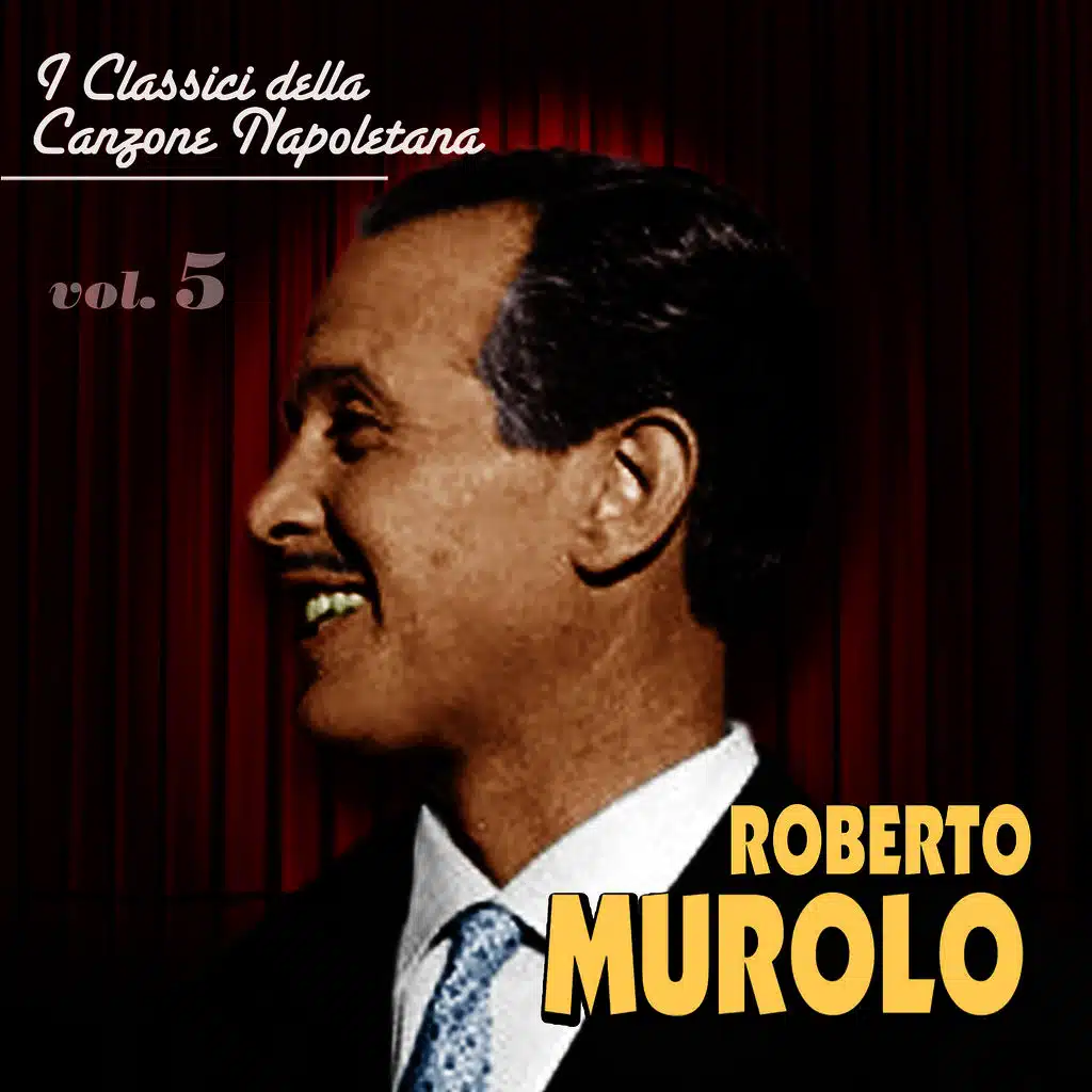 Roberto Murolo - I classici della canzone napoletana - Vol. 5