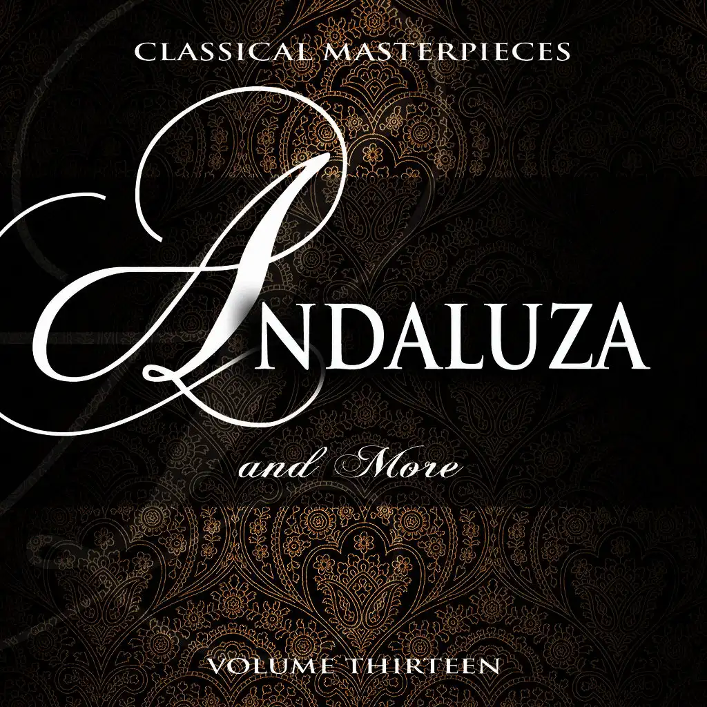 Classical Masterpieces: Andaluza & More, Vol. 13