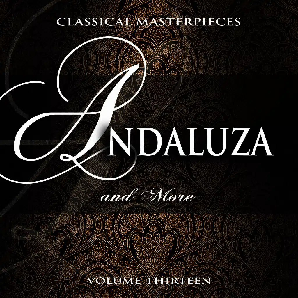 Classical Masterpieces: Andaluza & More, Vol. 13