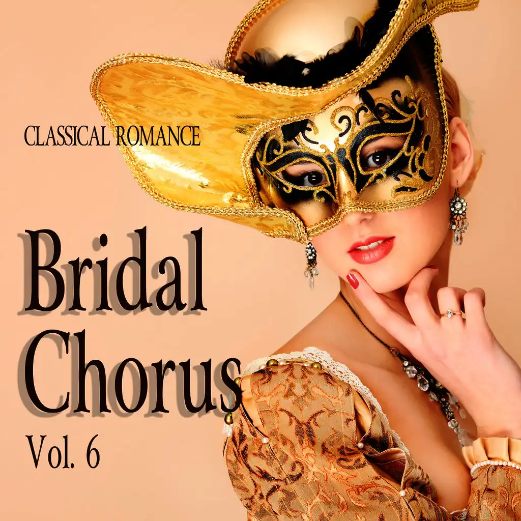 Classical Romance: Bridal Chorus, Vol. 6