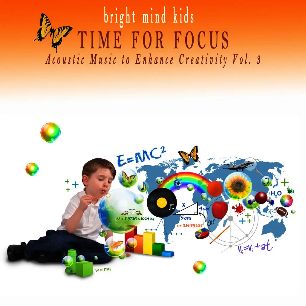 Time for Focus: Acoustic Music to Enhance Creativity (Bright Mind Kids), Vol. 3