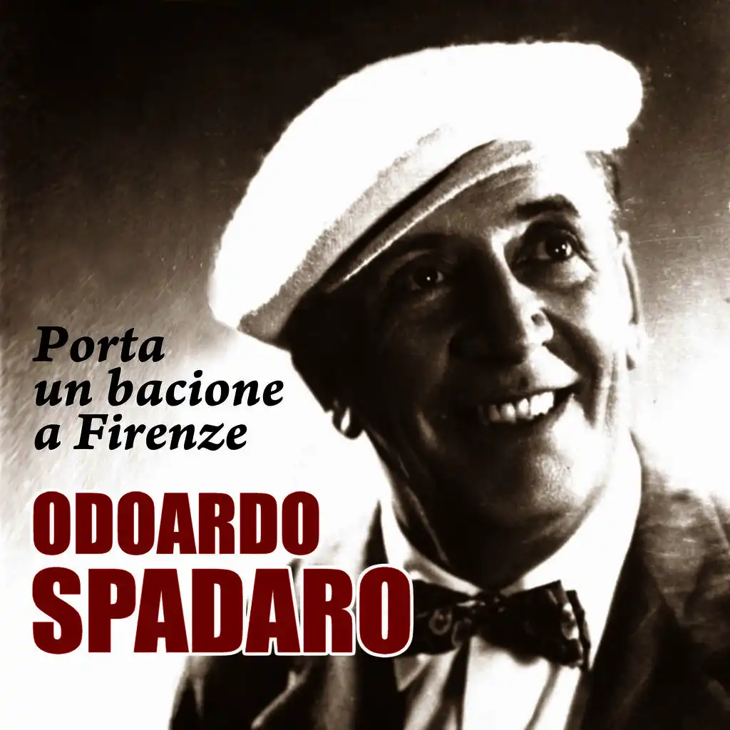 Odoardo Spadaro - Porta un bacione a Firenze