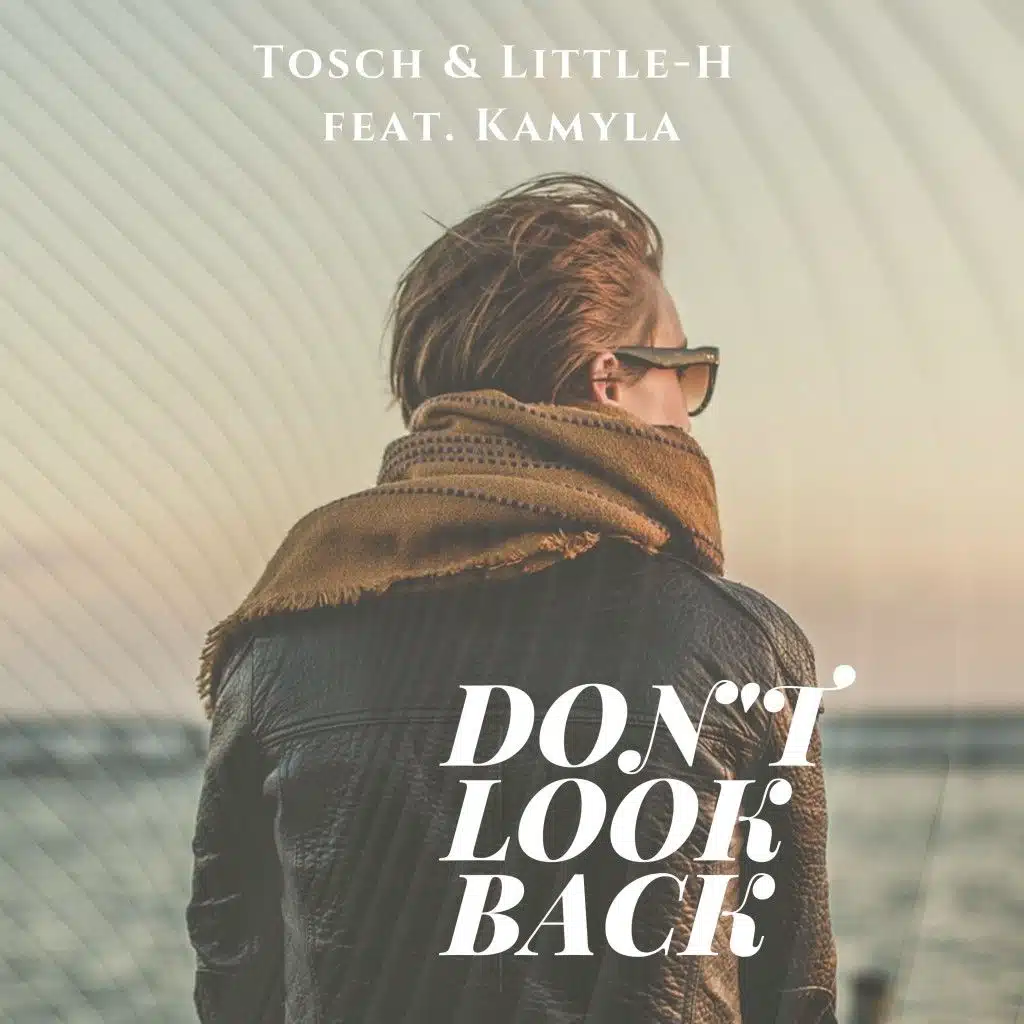 Don't Look Back (Original Edit) [feat. Kamyla]