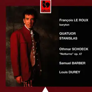 Schoeck: Notturno, Op. 47 – Barber: Dover Beach, Op. 3 & Durey: Chansons Basques, Op. 23