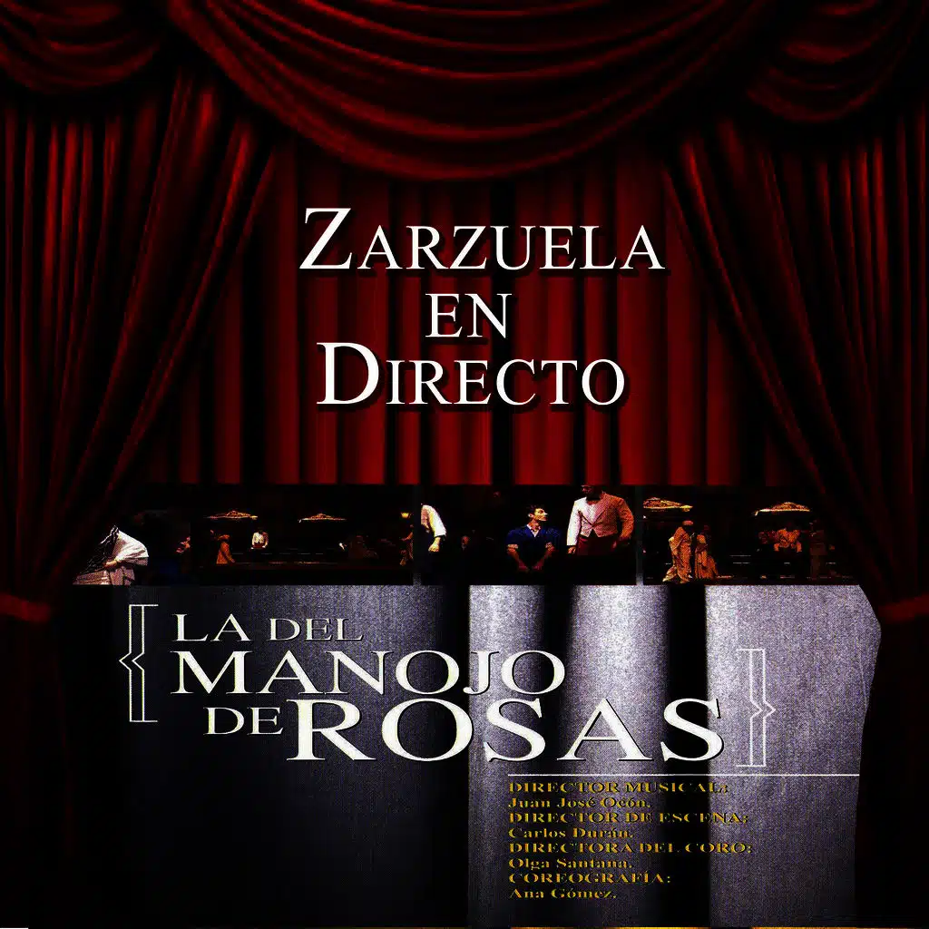 Zarzuela en Directo: La del Manojo de Rosas