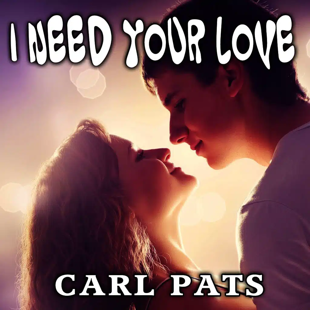 I Need Your Love (Dj Sam Club Mix)