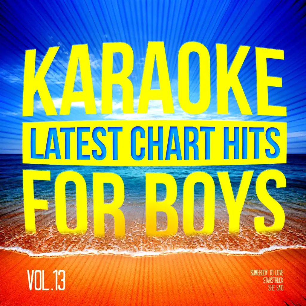 Somebody to Love (In the Style of Justin Bieber) [Karaoke Version]