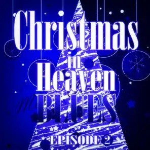 Christmas in Heaven Blues (Episode 2)