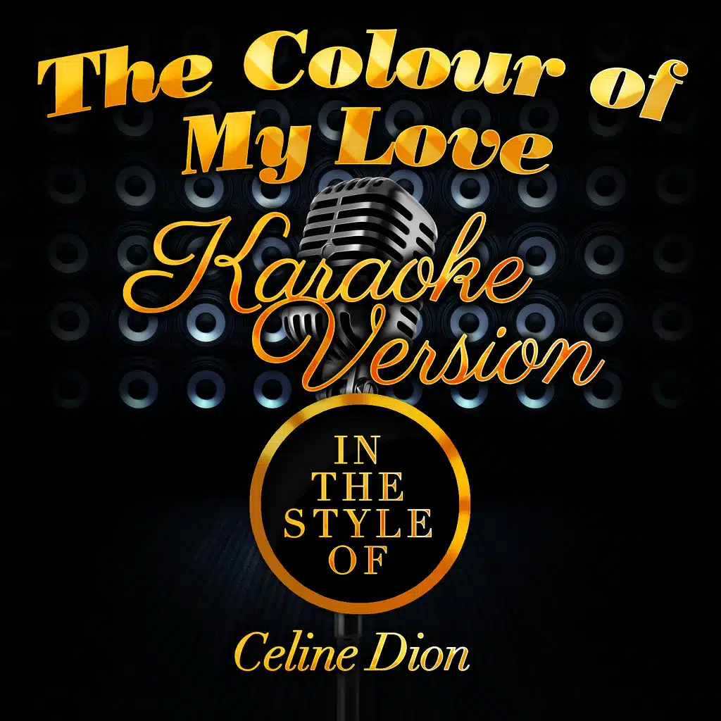 The Colour of My Love (In the Style of Celine Dion) [Karaoke Version] - Single