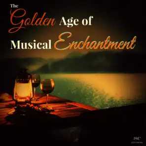 The Golden Age of Musical Enchantment