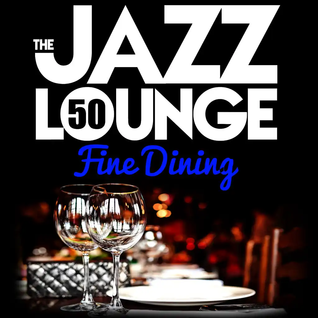 The Jazz Lounge: Fine Dining (Remastered)