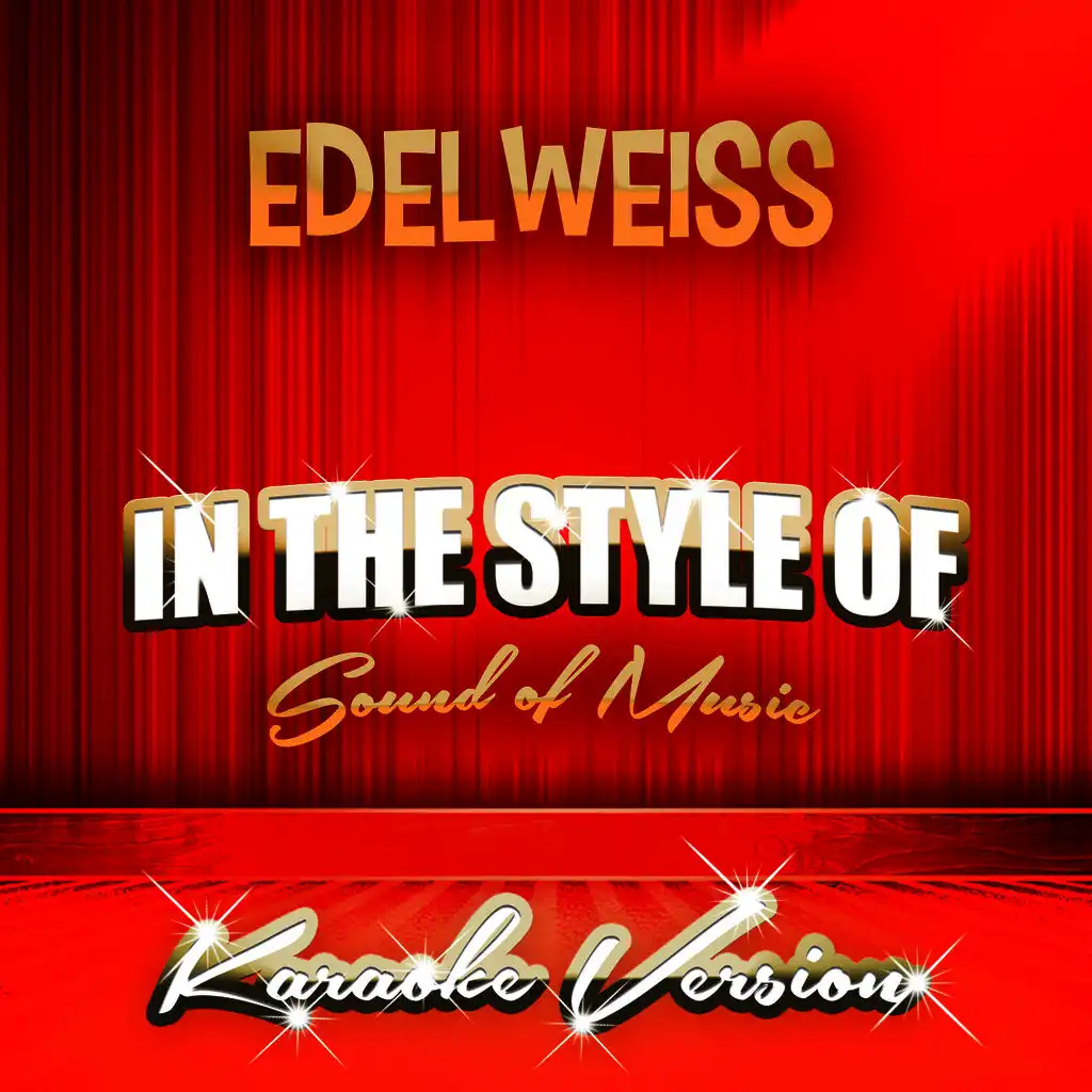 Edelweiss (In the Style of Sound of Music) [Karaoke Version]