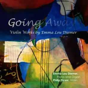 Going Away: Violin Works by Emma Lou Diemer