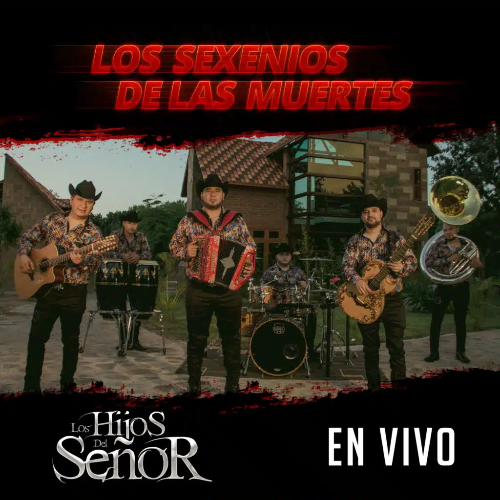 Los Sexenios De Las Muertes (En Vivo)