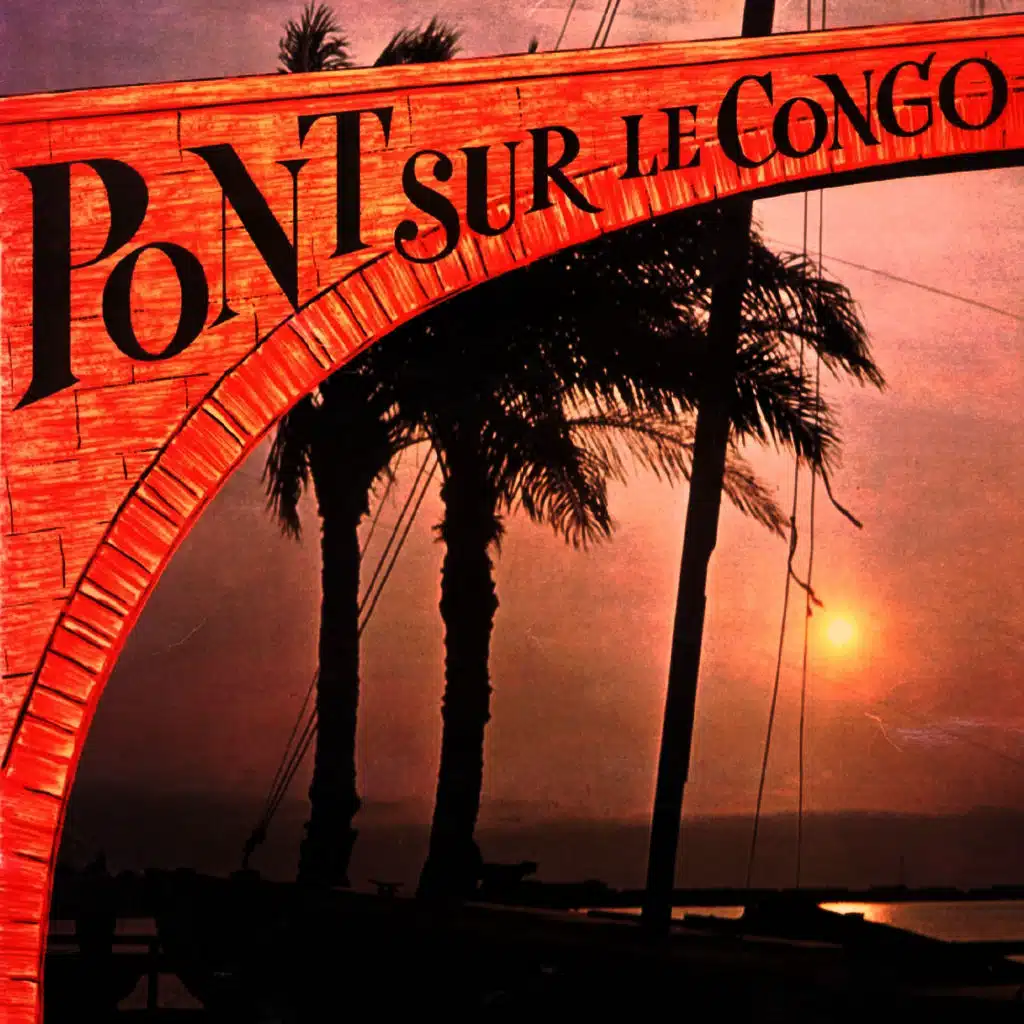 Les grands orchestres congolais - Pont sur le Congo